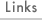 Links